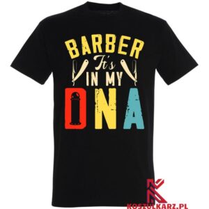 Koszulka nadrukiem Barber jest w moim DNA- Barber DNA
