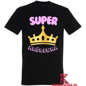 Koszulka Super Królewna – Królowa Stylu